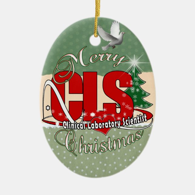 CLS CHRISTMAS  Clinical Laboratory Scientist Ceramic Ornament (Front)