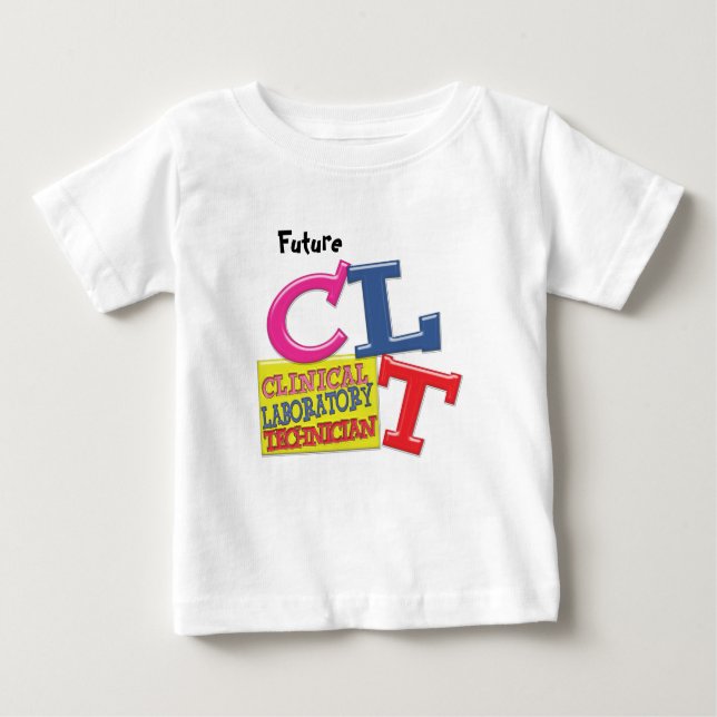 CLT WHIMSICAL LETTERS CLINICAL LABORATORY TECH BABY T-Shirt (Front)
