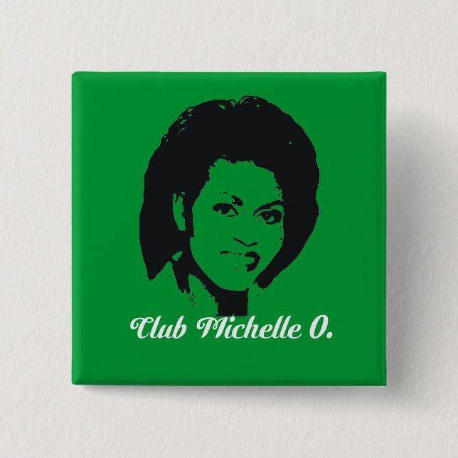 Club Michelle O. Button, Kelly Green Pinback Button (Front)