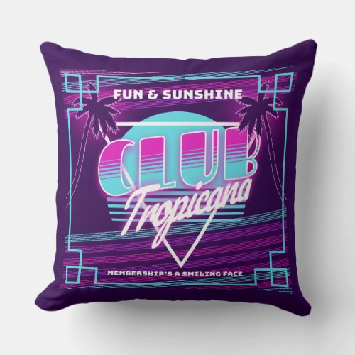 Club Tropicana Neon Sign Throw Pillow