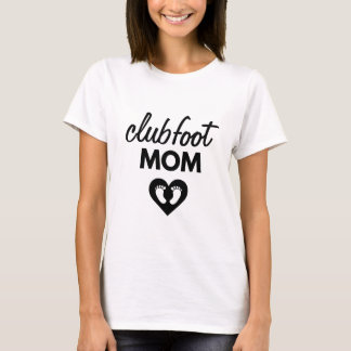 Clubfoot Mom clubfoot awareness tshirt