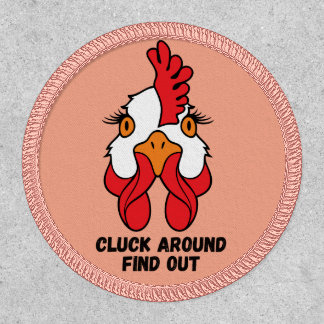 Cluck Around Find Out Chicken Hen Funny Patch