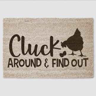 Cluck Around & Find Out Funny Chicken Doormat – Fa Fiber Doormat