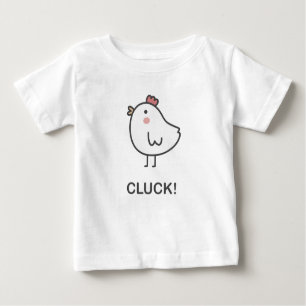 Cluck! Baby T-Shirt