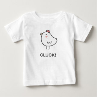 Cluck! Baby T-Shirt