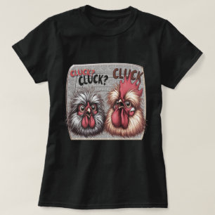 "Cluck Cluck Cluck" Women's T-Shirt