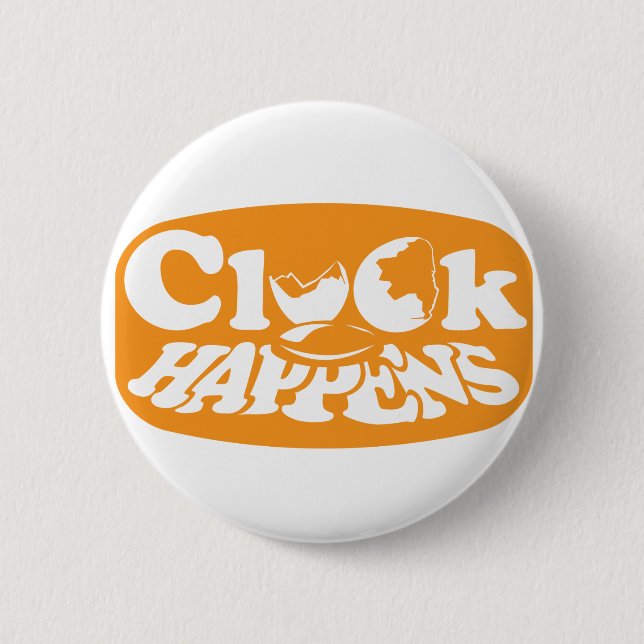 Cluck Happens Button (Front)