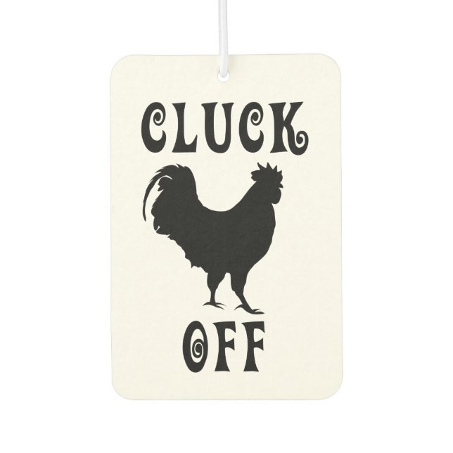 Cluck Off Chicken Air Freshener (Front)