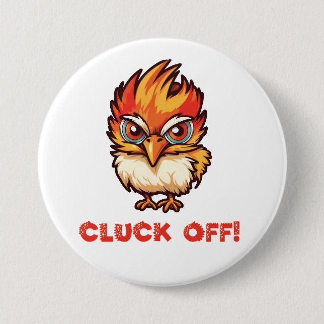 Cluck Off| Funny Chicken Button (Front)