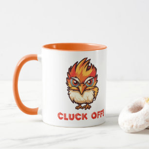 Cluck Off  Funny Chicken Mug