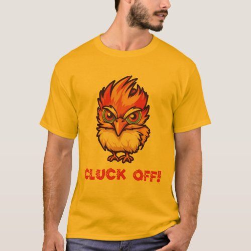 Cluck Off Funny Chicken T_Shirt