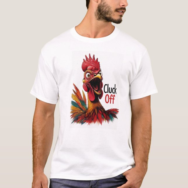 Cluck Off! Sarcastic Funny Rooster Men's T-Shirt (Front)
