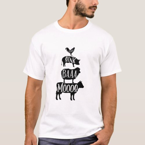 Cluck Oink Baa Moo _ Chicken Pig Sheep Cow Farmer  T_Shirt