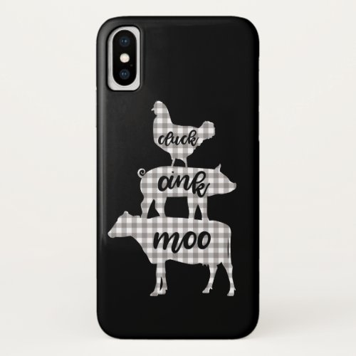 Cluck Oink Moo Chicken Cow Pig Farmhouse iPhone X Case