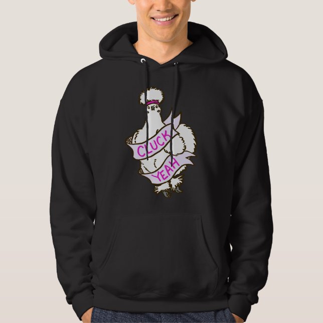 Cluck Yeah Silkie Chicken   Hoodie (Front)