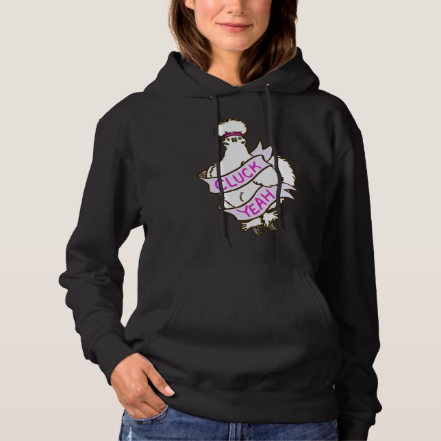 Cluck Yeah Silkie Chicken Hoodie (Front)