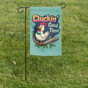Cluckin' Good Time Funny Chicken Illustration Garden Flag