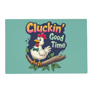 Cluckin' Good Time Funny Chicken Illustration Placemat