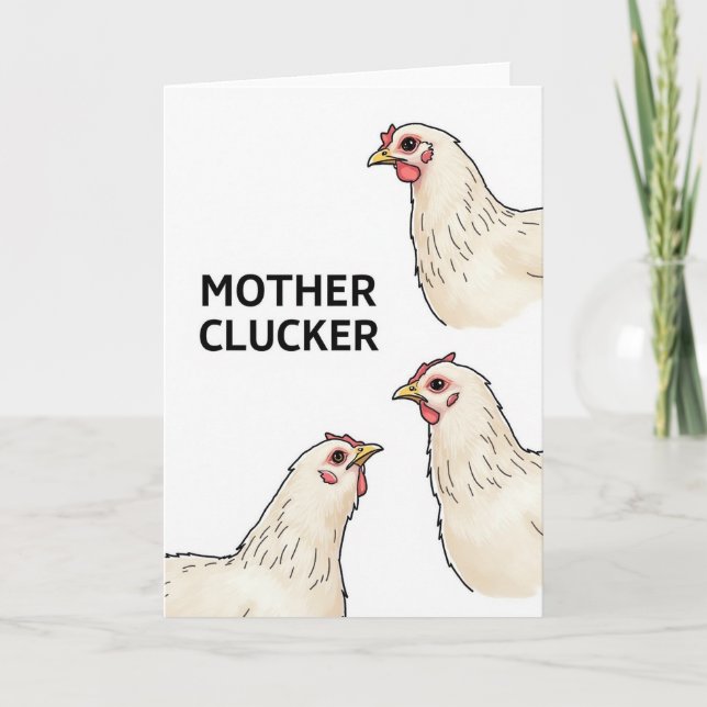 Clucking Good Mothers Day Card (Front)