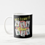 Clue Clue To Who Dunnit Coffee Mug