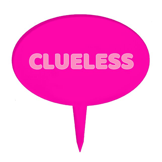 Clueless I Cake Topper (Front)