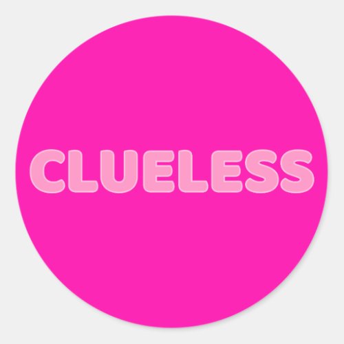 Clueless I Classic Round Sticker