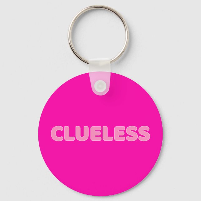 Clueless I Keychain (Front)