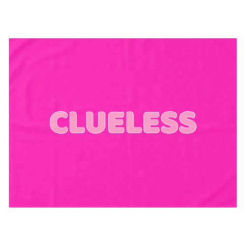 Clueless I Tablecloth