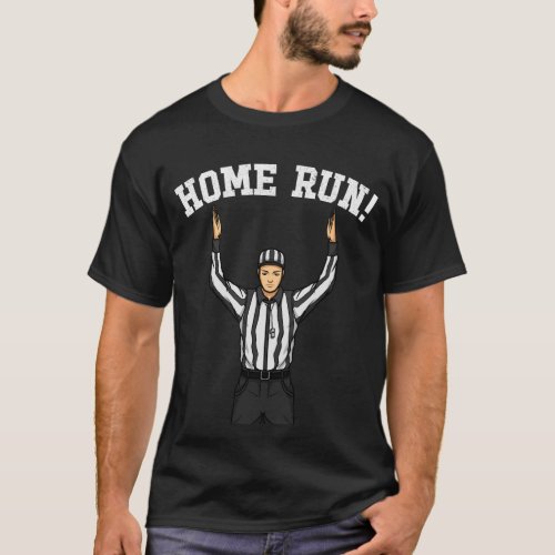 Clueless Sports Fan Referee Home Run Baseball T_Shirt