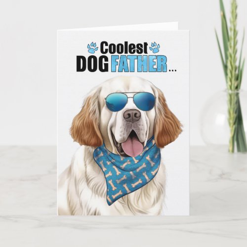 Clumber Spaniel Dog Coolest Dad Ever Fathers Day Holiday Card