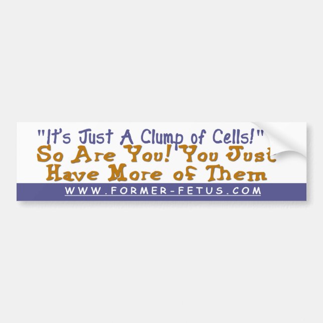 Clump of Cells Bumper Sticker (Front)