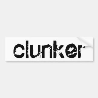 clunker bumper sticker