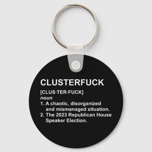 Clusterfck 2023 Republican House Speaker Election Keychain