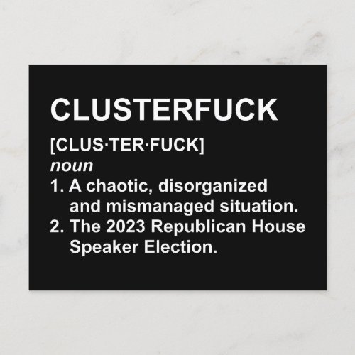 Clusterfck 2023 Republican House Speaker Election Postcard