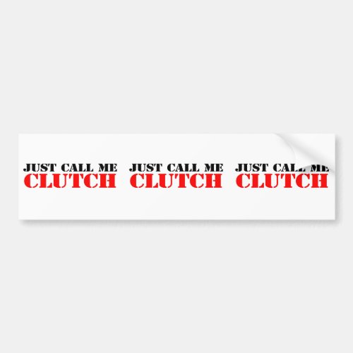 Clutch Bumper Sticker