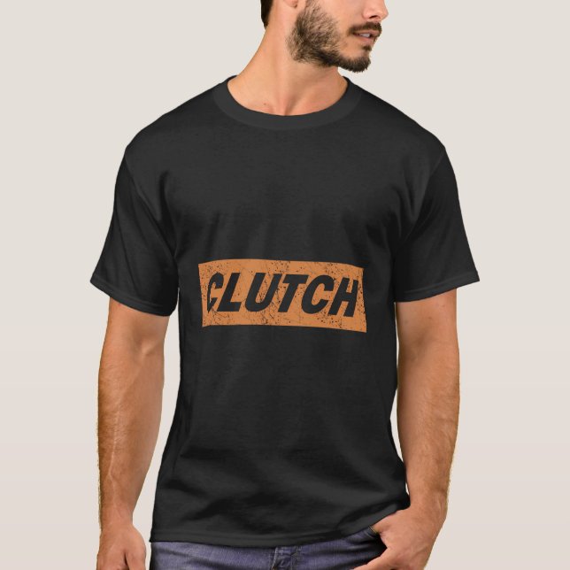 Clutch T-Shirt (Front)