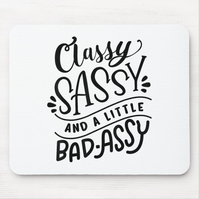 Cly Sy And A Little Bad-y Motivational Gift  Mouse Pad (Front)