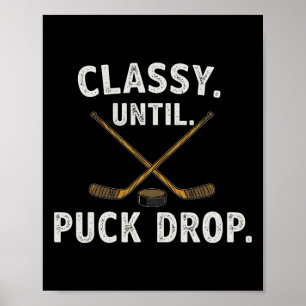 Cly Until Puck Drop Funny Hockey Sticks For Sports Poster