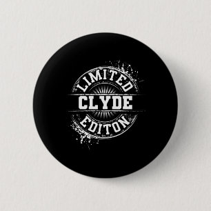 Clyde Limited Edition Funny Personalized Name Joke Button