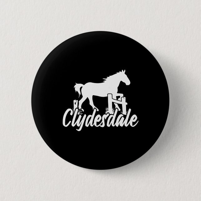 Clydesdale Draft Horse Pun Horseback Riding  Button (Front)