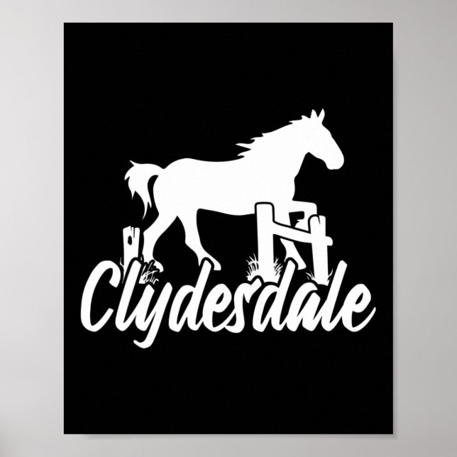 Clydesdale Draft Horse Pun Horseback Riding  Poster (Front)