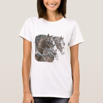 Clydesdale Draft Horse Team T-shirt by KelliSwan at Zazzle