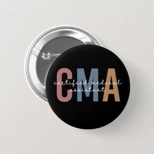 CMA Certified Medical Assistant Button
