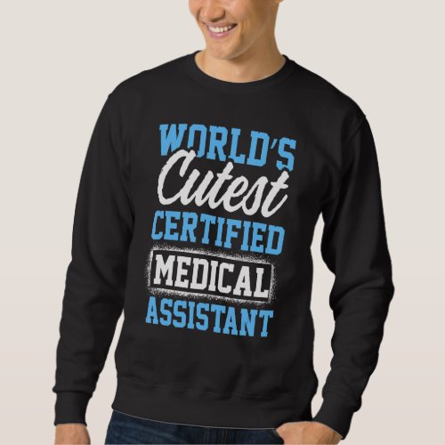 Cma Certified Medical Assistant Defeat Assisting Sweatshirt