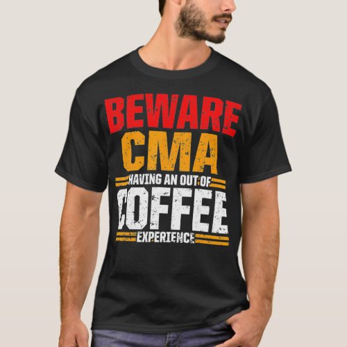 CMA Certified Medical Assistant Pride Life Assisti T_Shirt