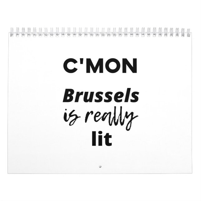 c'mon Brussels is really lit Calendar (Cover)