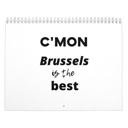 cmon  Brussels is the best Calendar