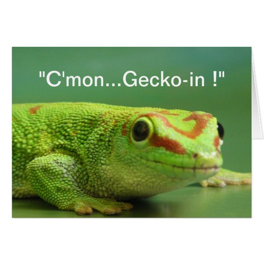 "Cmon...Gecko-in !" Cards (Front Horizontal)