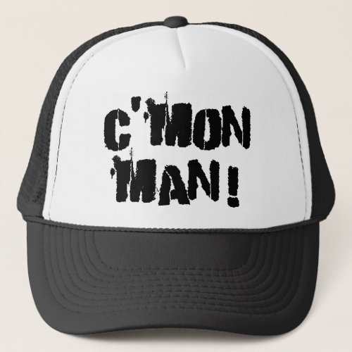 Cmon Man Hat