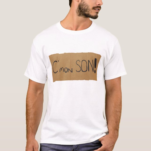 C'mon SON! T-Shirt (Front)